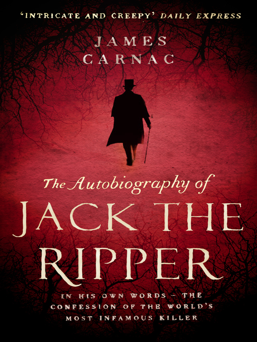 Title details for The Autobiography of Jack the Ripper by James Carnac - Available